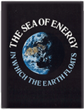 The Sea of Energy in Which the Earth Floats 832.gif