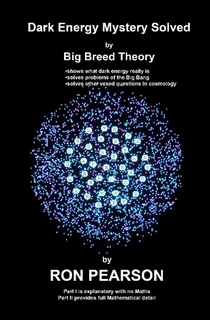 Dark Energy Mystery Solved by Big Breed Theory 1457.jpg