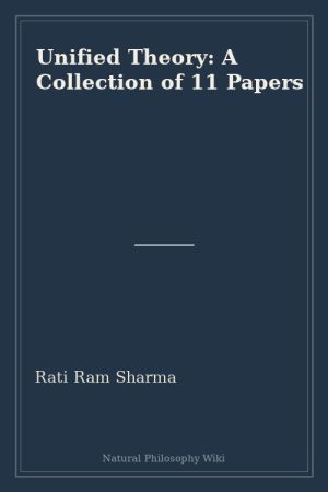 Unified Theory A Collection of 11 Papers (placeholder cover)