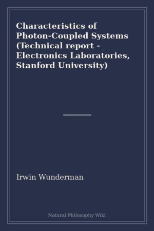 Characteristics of Photon-Coupled Systems (Technical report - Electronics Laboratories, Stanford University) (placeholder cover)