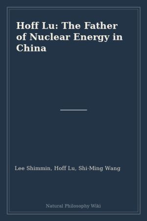 Hoff Lu The Father of Nuclear Energy in China (placeholder cover)
