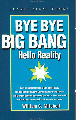 Bye Bye Big Bang Hello Reality 47.gif