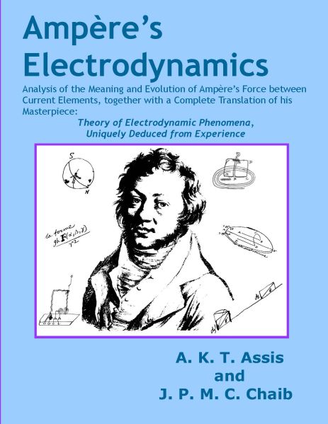 File:Ampere s Electrodynamics - Analysis of the Meaning and Evolution of Ampere s Force between Current Elements, together with a Complete Translation of His Masterpiece: Theory of Electrodynamic Phenomena 1666.jpg