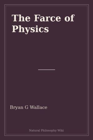 The Farce of Physics (placeholder cover)