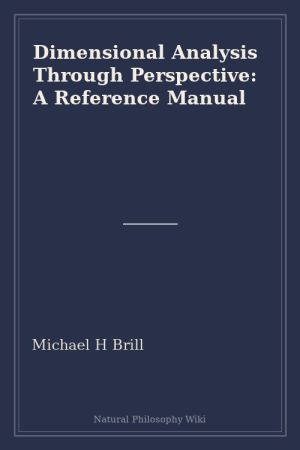 Dimensional Analysis Through Perspective A Reference Manual (placeholder cover)