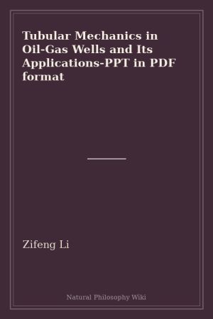 Tubular Mechanics in Oil-Gas Wells and Its Applications (placeholder cover)