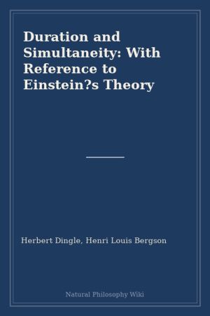 Duration and Simultaneity With Reference to Einstein s Theory (placeholder cover)
