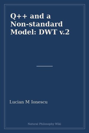 Q++ and a Non-standard Model DWT v.2 (placeholder cover)