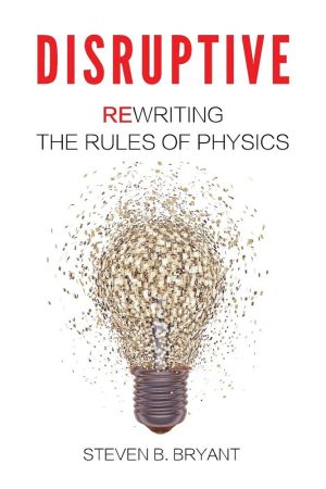 Cover of Disruptive: Rewriting the Rules of Physics