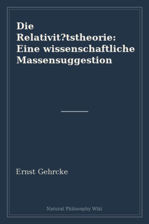 Die Relativit tstheorie Eine wissenschaftliche Massensuggestion (placeholder cover)